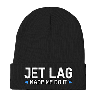 Jet Lag Made Me Do It - Knit Beanie