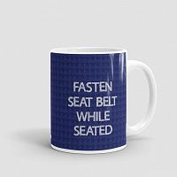 Fasten Seat Belt - Mug